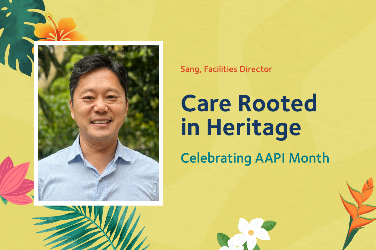 Care Rooted in Heritage: AAPI Heritage Month